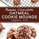 Banana Chocolate Oatmeal Cookie Mounds