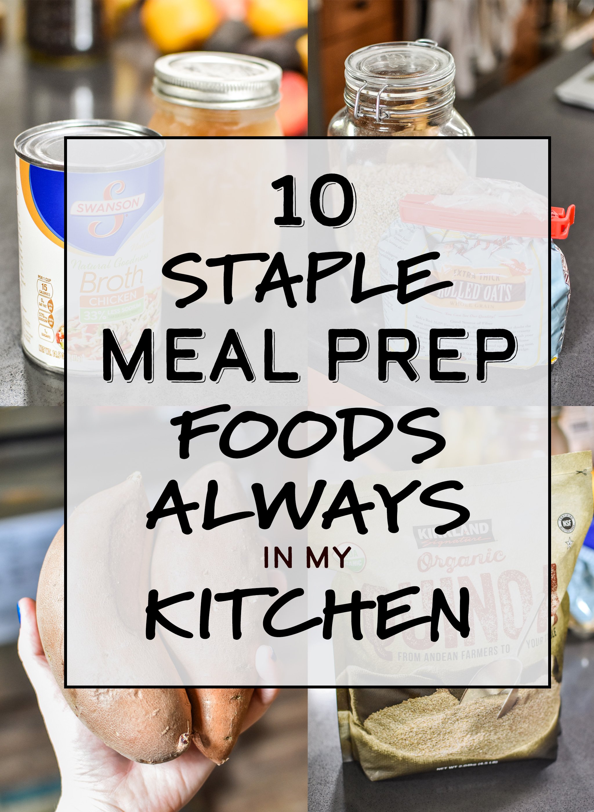 cover photo for article 10 staple meal prep foods always in my kitchen