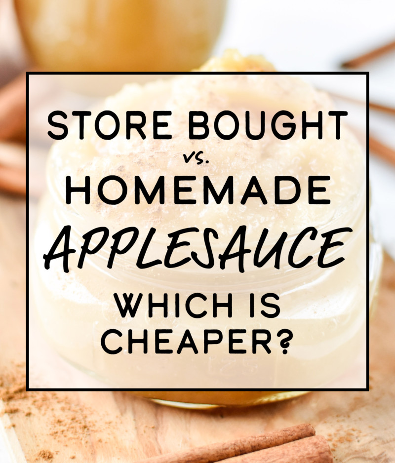 Store Bought vs Homemade Applesauce Which is Cheaper? Project Meal Plan