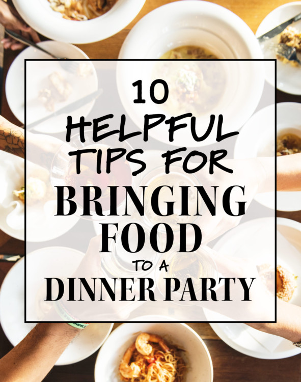 10 Helpful Tips for Bringing Food to a Dinner Party - Project Meal Plan