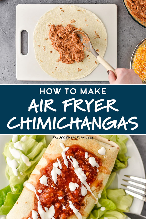 How to Make Chimichangas in an Air Fryer Project Meal Plan
