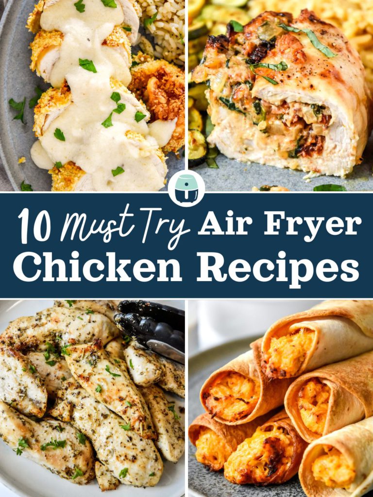 10 must try air fryer chicken recipes cover image with text and cooked chicken pictures.