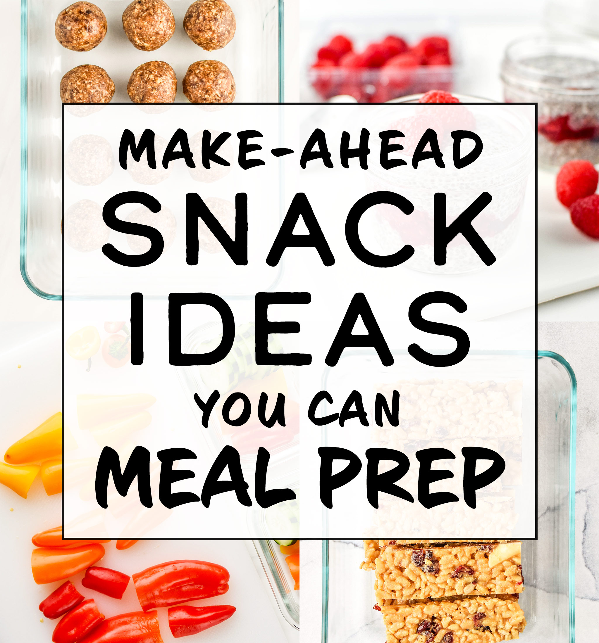 cover photo for article make-ahead snacks you can meal prep.