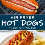 pin image for air fryer hot dogs with text.