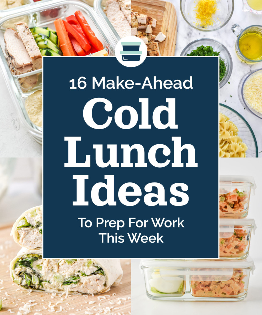 collage image with text for 16 make-ahead cold lunch ideas for prep for work this week.