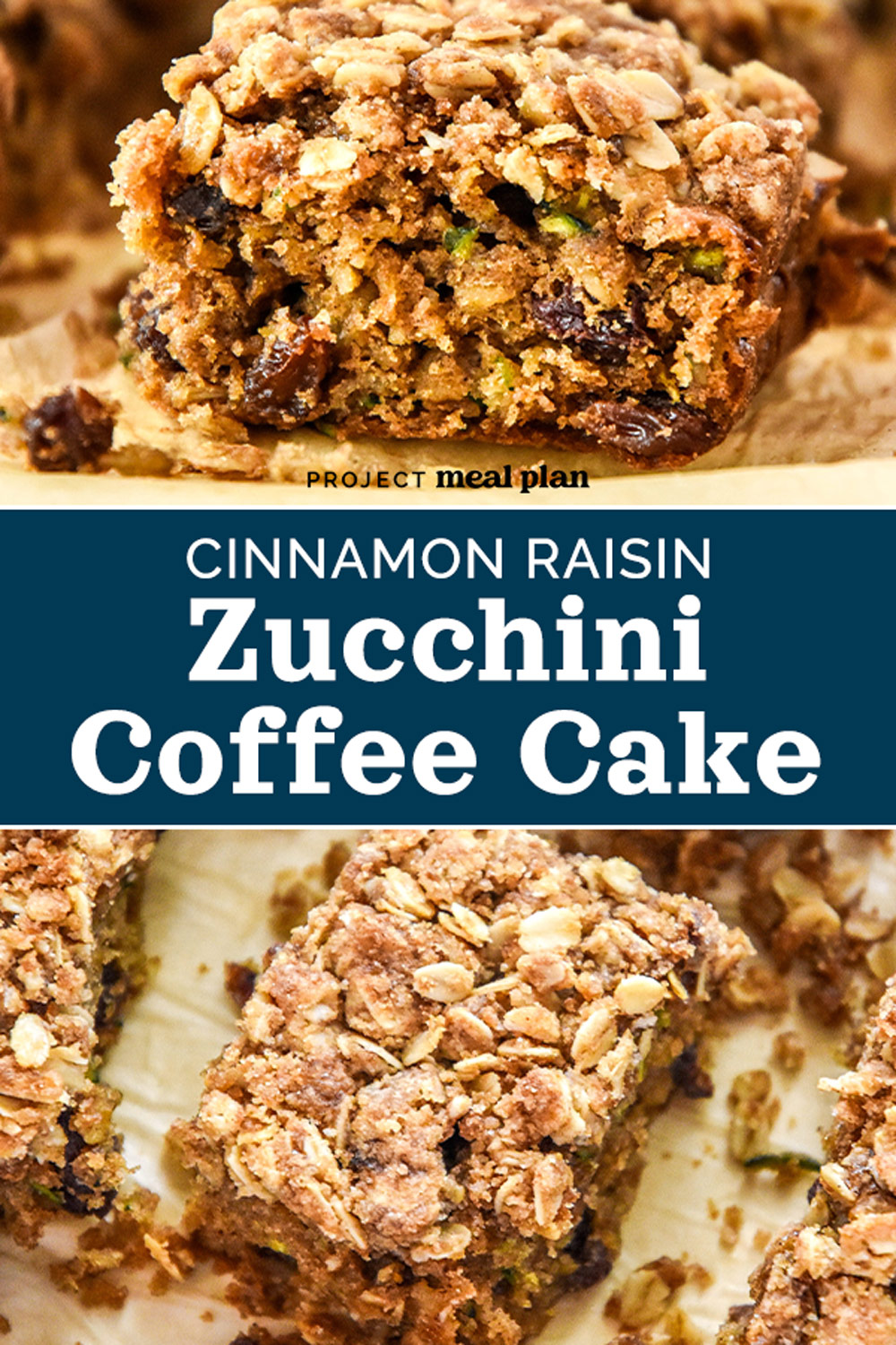 Cinnamon Raisin Zucchini Coffee Cake Project Meal Plan