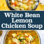 pin image with text for white bean lemon chicken soup.