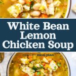 pin image with text for white bean lemon chicken soup.